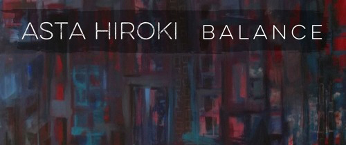 Read more about the article Asta Hiroki “Balance” – EP