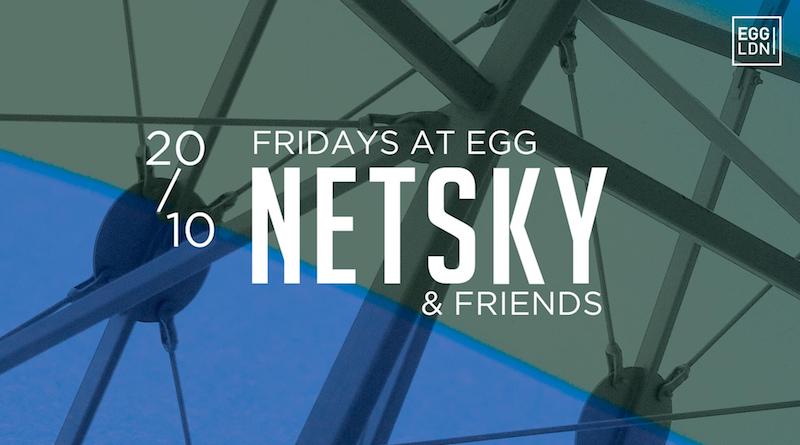 Netsky, Egg London, Friday October 20, 11pm